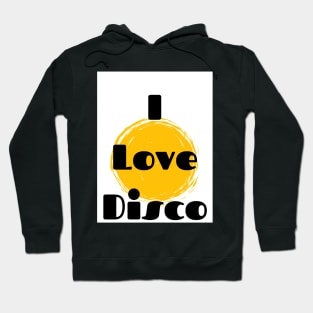 I love Disco Hoodie